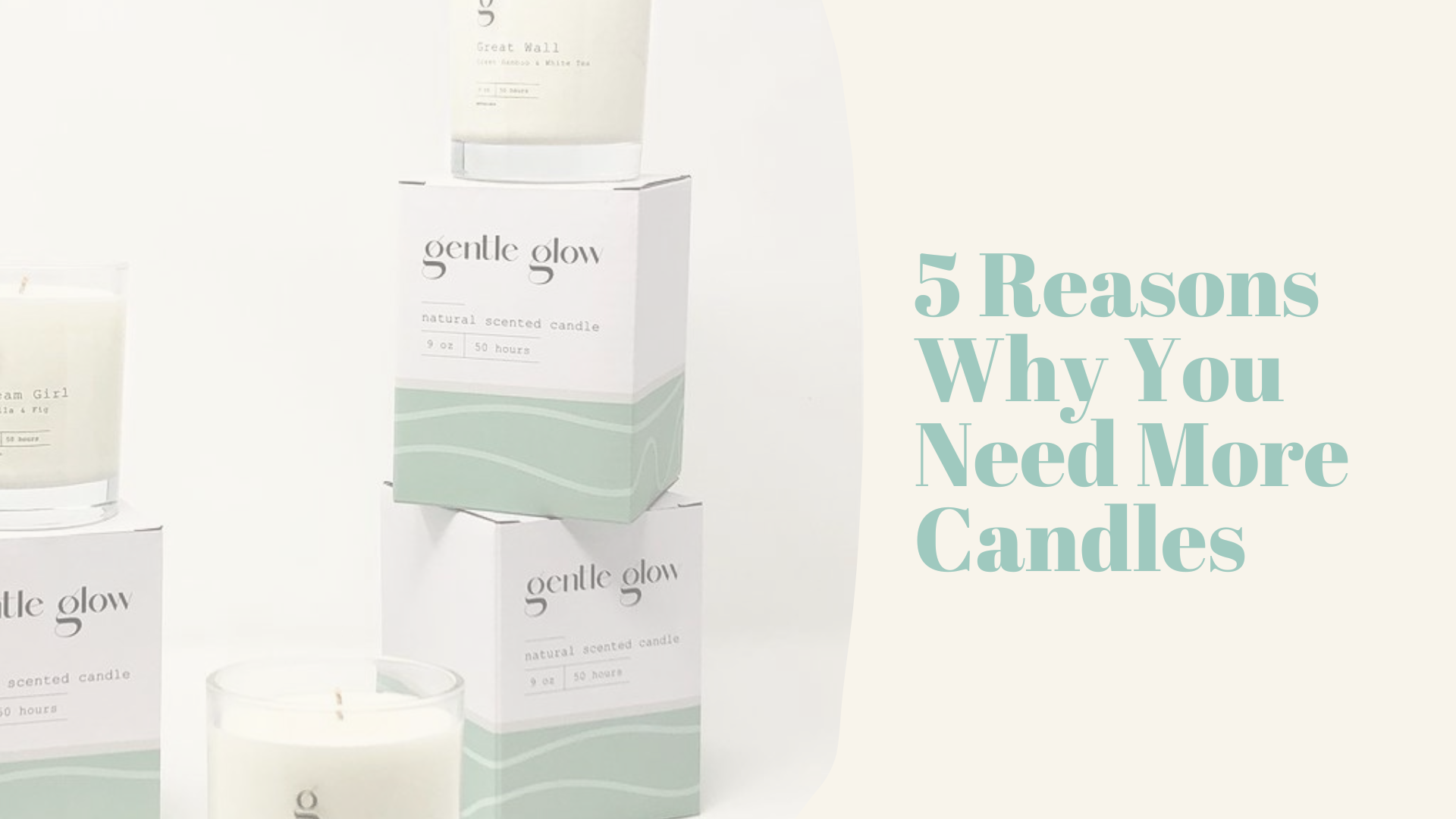 5 Reasons Why You Need More Candles
