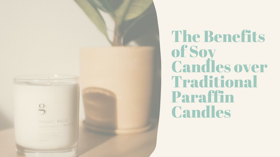 the benefits of soy candles to traditional paraffin candles